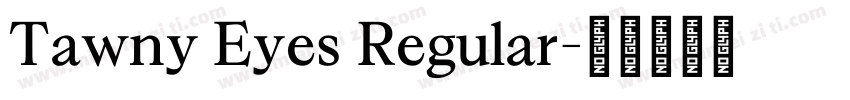 Tawny Eyes Regular字体转换